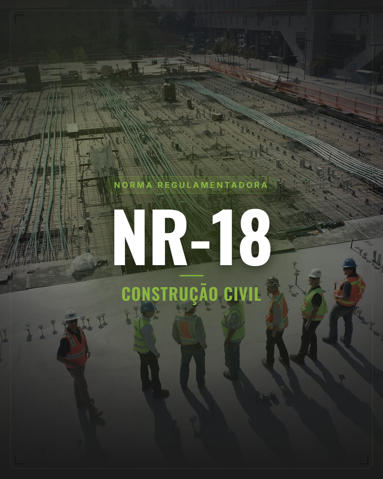 Trabalhadores em canteiro de obras da construção civil